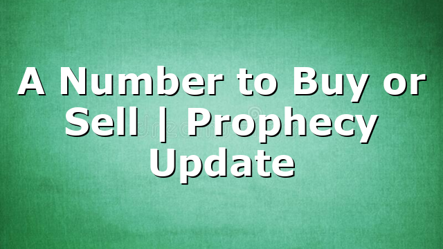 A Number to Buy or Sell | Prophecy Update