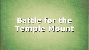 Battle for the Temple Mount