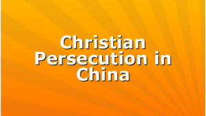 Christian Persecution in China