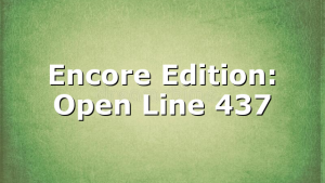 Encore Edition: Open Line 437