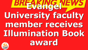 Evangel University faculty member receives Illumination Book award