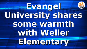 Evangel University shares some warmth with Weller Elementary