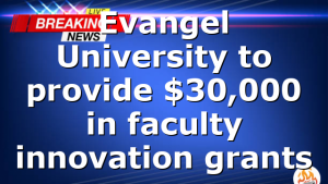Evangel University to provide $30,000 in faculty innovation grants