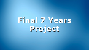 Final 7 Years Project
