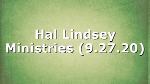 Hal Lindsey Ministries (9.27.20)