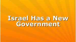 Israel Has a New Government