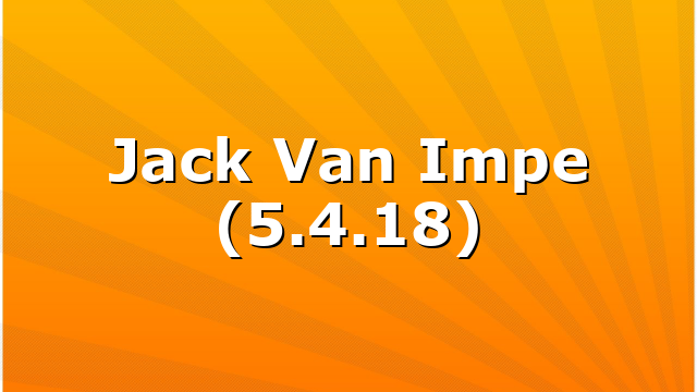 Jack Van Impe (5.4.18)
