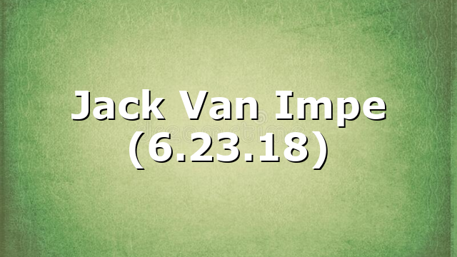 Jack Van Impe (6.23.18)