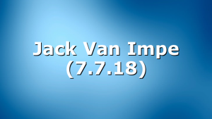 Jack Van Impe (7.7.18)