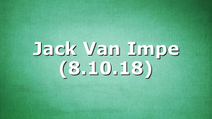 Jack Van Impe (8.10.18)