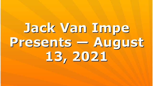 Jack Van Impe Presents — August 13, 2021