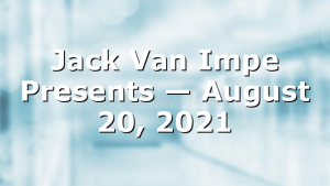 Jack Van Impe Presents — August 20, 2021