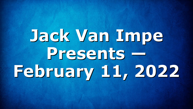 Jack Van Impe Presents — February 11, 2022