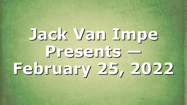 Jack Van Impe Presents — February 25, 2022