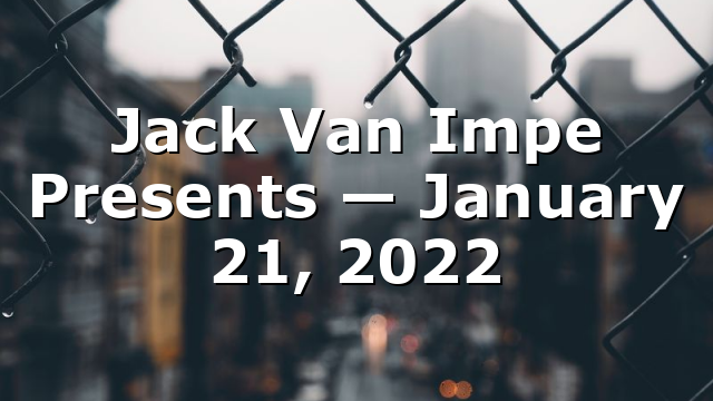Jack Van Impe Presents — January 21, 2022