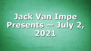 Jack Van Impe Presents — July 2, 2021