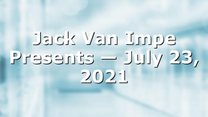 Jack Van Impe Presents — July 23, 2021