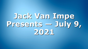 Jack Van Impe Presents — July 9, 2021