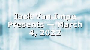Jack Van Impe Presents — March 4, 2022