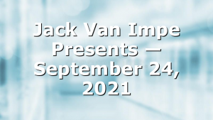 Jack Van Impe Presents — September 24, 2021