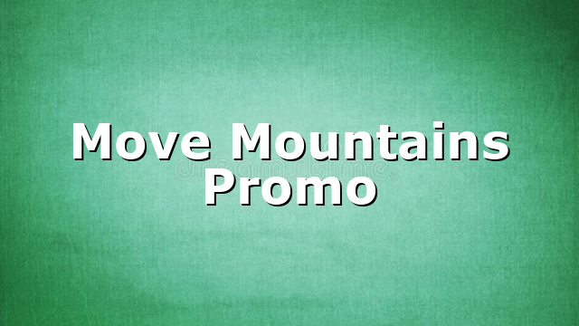 Move Mountains Promo