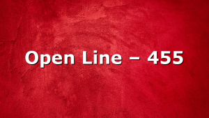 Open Line – 455