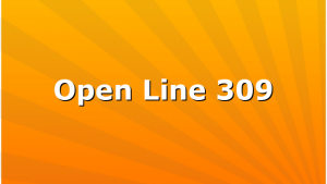 Open Line 309