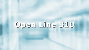 Open Line 310
