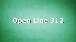 Open Line 312