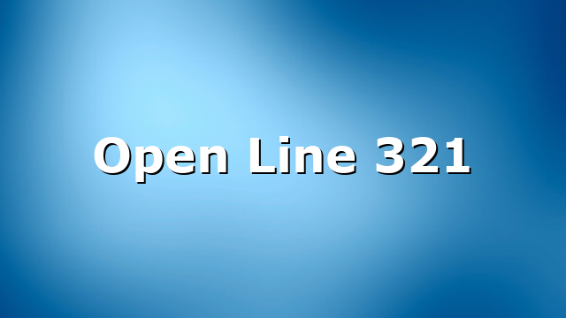 Open Line 321
