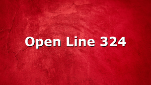 Open Line 324