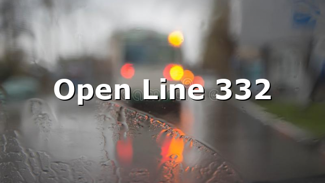 Open Line 332