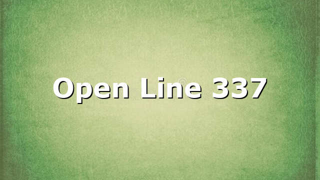 Open Line 337