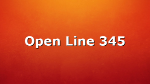 Open Line 345