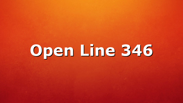 Open Line 346