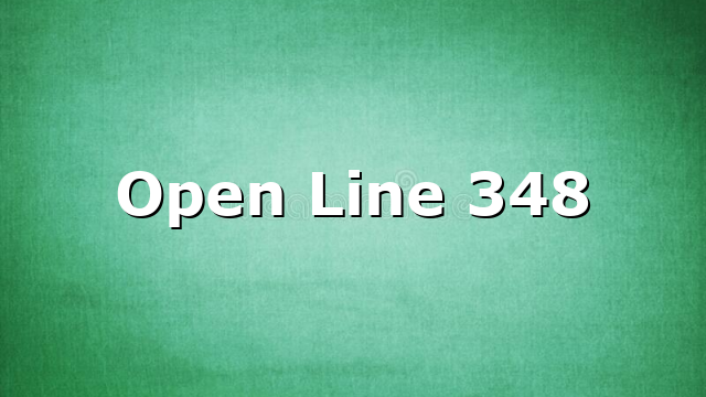 Open Line 348