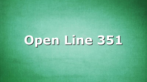 Open Line 351
