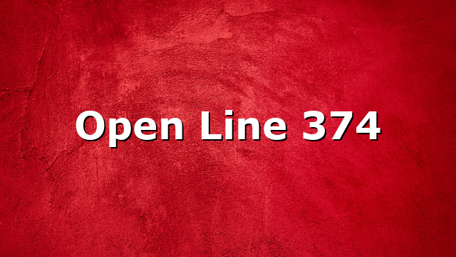 Open Line 374