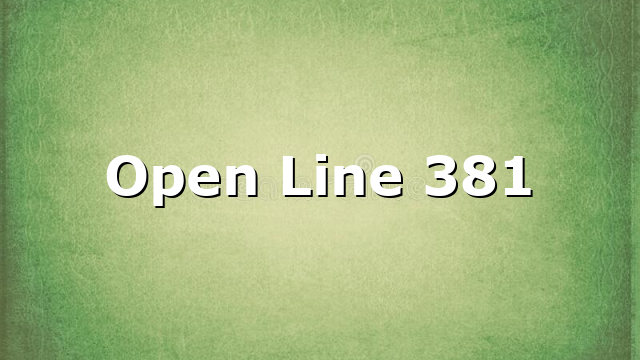 Open Line 381