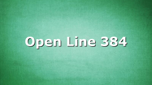 Open Line 384