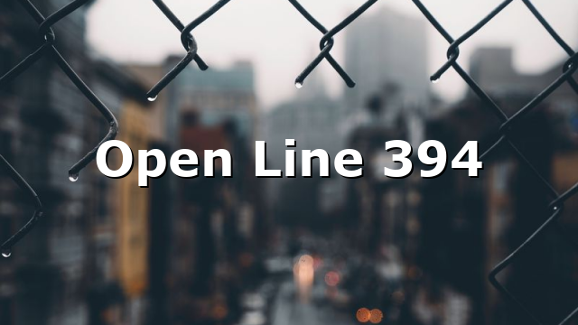 Open Line 394