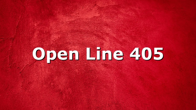 Open Line 405