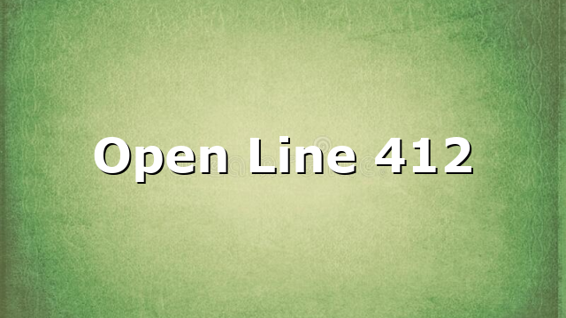 Open Line 412