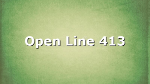 Open Line 413
