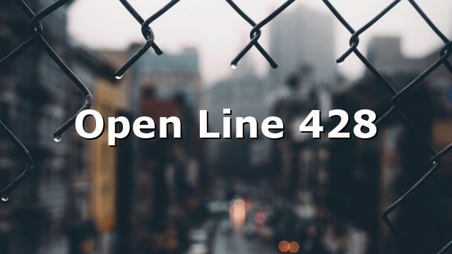 Open Line 428