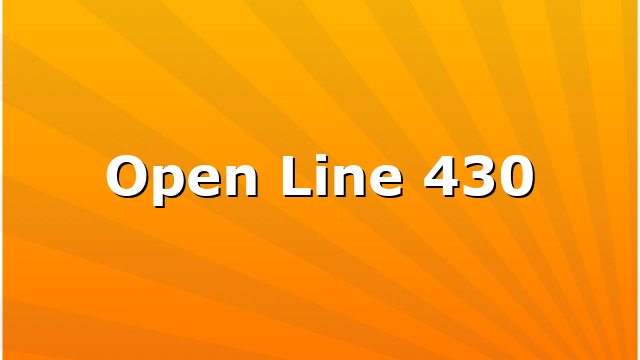 Open Line 430