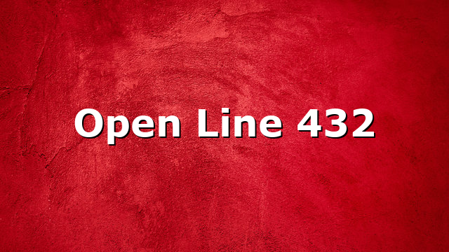 Open Line 432