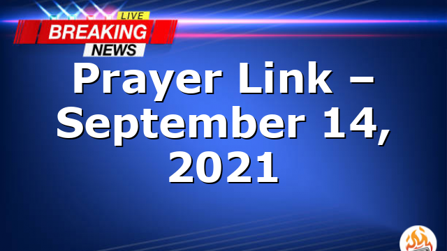 Prayer Link – September 14, 2021