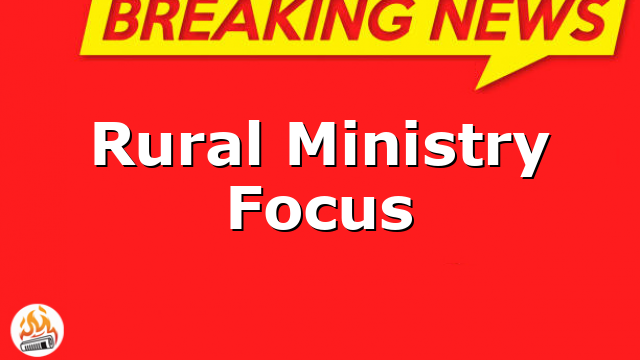 Rural Ministry Focus