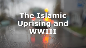 The Islamic Uprising and WWIII
